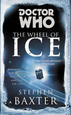 Doctor Who: The Wheel of Ice by Stephen Baxter