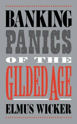 Banking Panics of the Gilded Age book