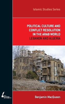 Political Culture and Conflict Resolution in the Arab Middle East book