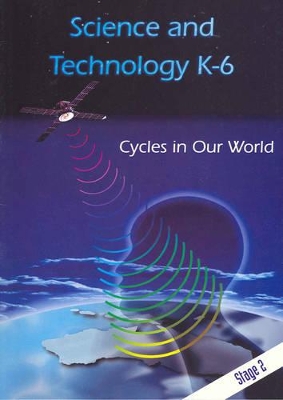 T/Kit Science & Technology (Years K - 6) Stage 2: Cyclic Patterns in Nature: Cycles in Our World book