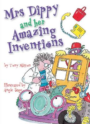 Rigby Literacy Collections Take-Home Library Middle Primary: Mrs Dippy and Her Amazing Inventions (Reading Level 29/F&P Level T) book