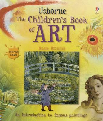 Usborne the Children's Book of Art: Internet Linked by Rosie Dickins