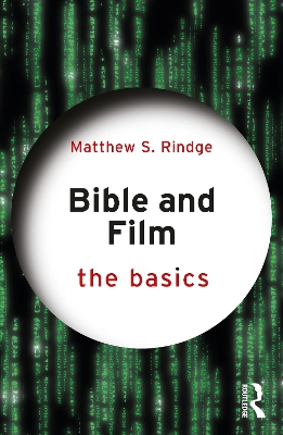 Bible and Film: The Basics book