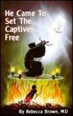 He Came to Set the Captives Free book