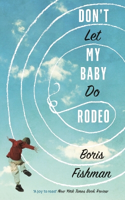 Don’t Let My Baby Do Rodeo book