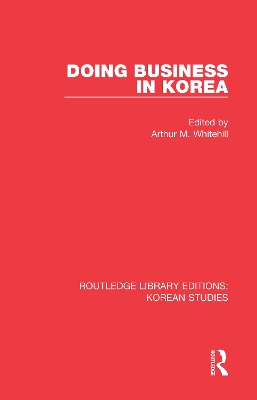 Doing Business in Korea by Arthur M. Whitehill