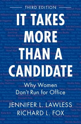 It Takes More Than a Candidate: Why Women Don't Run for Office book