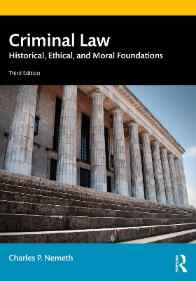 Criminal Law: Historical, Ethical, and Moral Foundations book