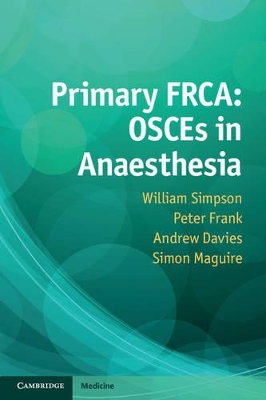 Primary FRCA: OSCEs in Anaesthesia book