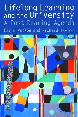 Lifelong Learning and the University: A Post-Dearing Agenda by Richard Taylor