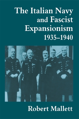 The Italian Navy and Fascist Expansionism, 1935-1940 book