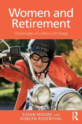 Women and Retirement: Challenges of a New Life Stage by Susan Moore