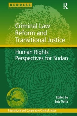 Criminal Law Reform and Transitional Justice: Human Rights Perspectives for Sudan by Lutz Oette