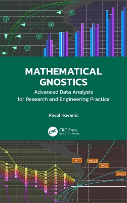 Mathematical Gnostics: Advanced Data Analysis for Research and Engineering Practice book