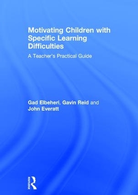 Motivating Children with Specific Learning Difficulties by Gad Elbeheri
