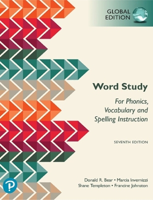 Word Study for Phonics, Vocabulary, and Spelling Instruction, Global Edition book