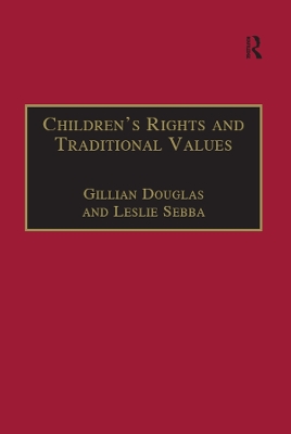 Children's Rights and Traditional Values by Gillian Douglas