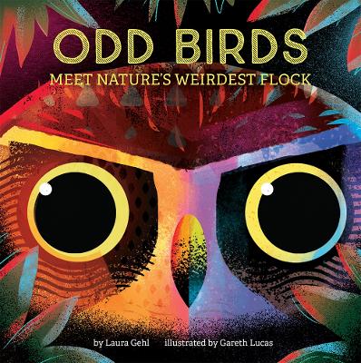 Odd Birds: Meet Nature's Weirdest Flock book