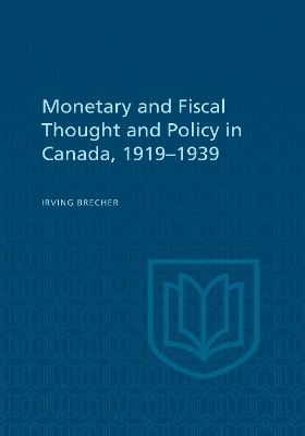 Monetary and Fiscal Thought and Policy in Canada, 1919-1939 book