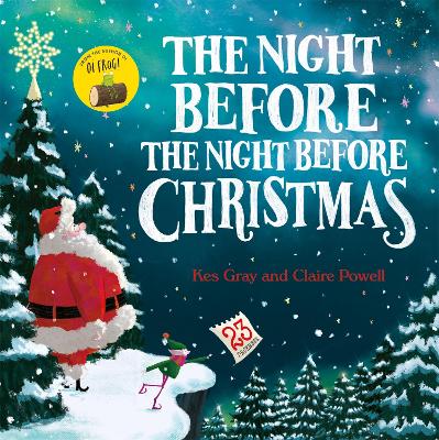 The The Night Before the Night Before Christmas by Kes Gray