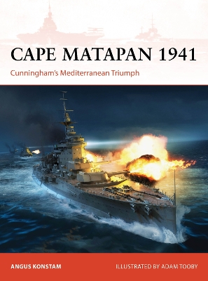 Cape Matapan 1941: Cunningham’s Mediterranean Triumph book