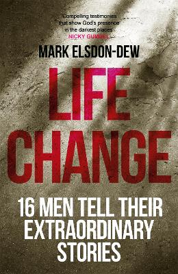 Life Change: Sixteen Men Tell Their Extraordinary Stories book