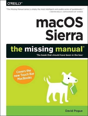 Macos Sierra: The Missing Manual book