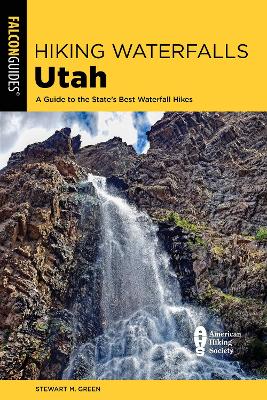 Hiking Waterfalls Utah: A Guide to the State's Best Waterfall Hikes book