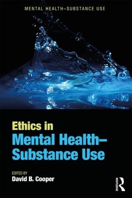 Ethics in Mental Health-Substance Use by David B. Cooper