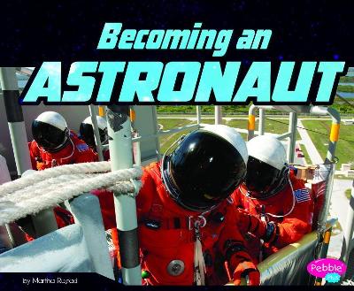 Becoming an Astronaut by Martha E. H. Rustad