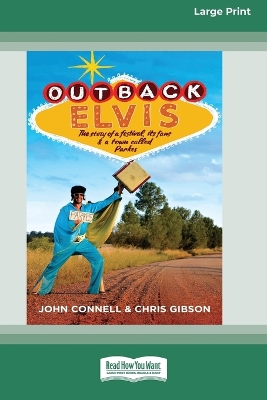 Outback Elvis: The story of a festival, its fans and a town called Parkes book