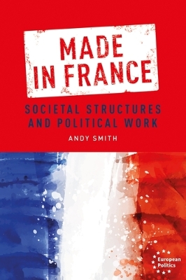 Made in France: Societal Structures and Political Work book