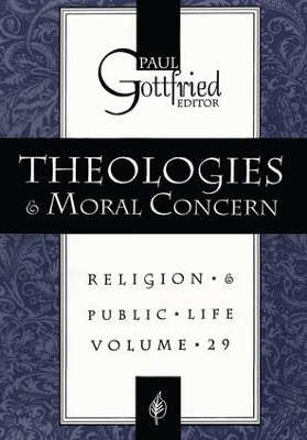 Theologies and Moral Concern by Paul Gottfried