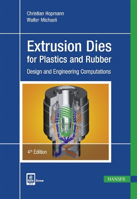 Extrusion Dies for Plastics and Rubber book