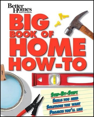 Big Book of Home How-To World Pub Edition: Better Homes and Gardens book