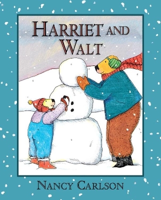 Harriet And Walt Revised Edition by Nancy Carlson