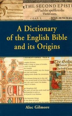 Dictionary of the English Bible and its Origins book