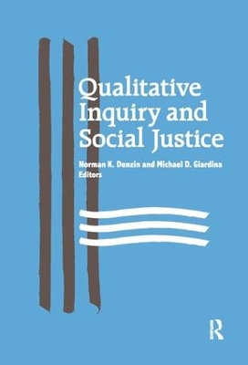 Qualitative Inquiry and Social Justice by Norman K Denzin