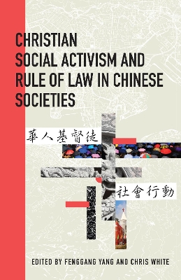 Christian Social Activism and Rule of Law in Chinese Societies book