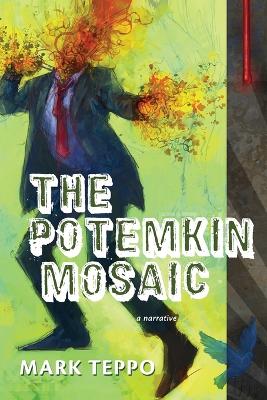 The Potemkin Mosaic by Mark Teppo