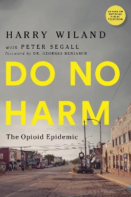Do No Harm: The Opioid Epidemic book