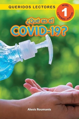 ¿Qué es el COVID-19? Queridos Lectores (Nivel 1) book