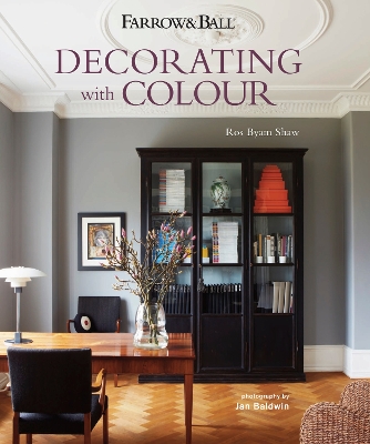 Farrow & Ball Decorating with Colour by Ros Byam Shaw