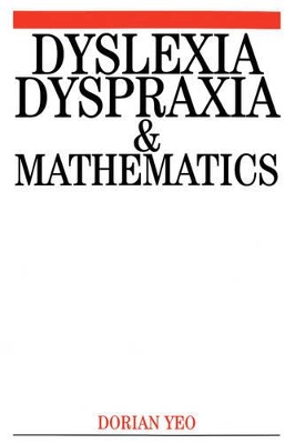 Dyslexia, Dyspraxia and Mathematics book