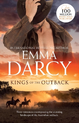 Kings Of The Outback/The Cattle King's Mistress/The Playboy King's Wife/The Pleasure King's Bride by Emma Darcy