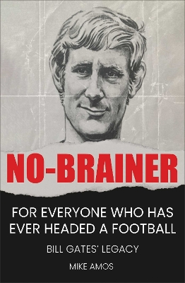 No-brainer: A Footballer's Story of Life, Love and Brain Injury book
