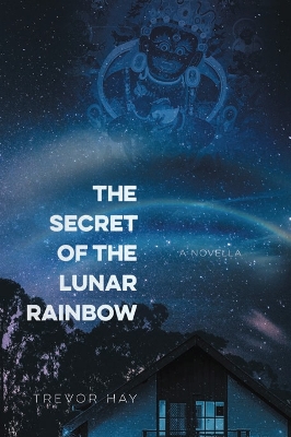 The Secret of the Lunar Rainbow book