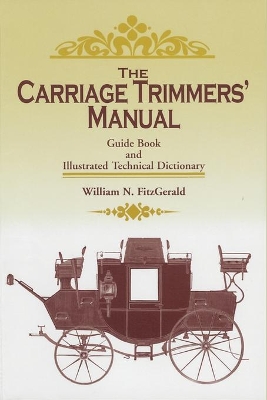 The Carriage Trimmers' Manual: Guide Book and Illustrated Technical Dictionary book