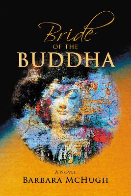 Bride of the Buddha: A Novel book