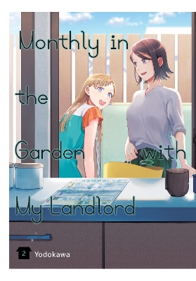 Monthly in the Garden with My Landlord, Vol. 2 book